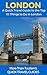 London: A Quick Travel Guide to the Top 10 Things to Do in London, Great Britain