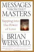Messages from the Masters: Tapping into the Power of Love
