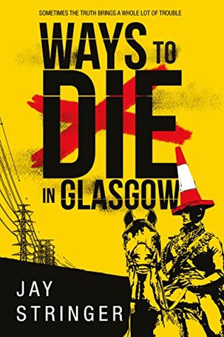 Ways to Die in Glasgow (Sam Ireland Mysteries, #1)
