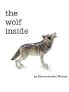 The Wolf Inside (Little Wild Animal Universe, #2) The Wolf Inside (Little Wild Animal Universe, #2)