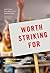 Worth Striking For: Why Education Policy is Every Teacher's Concern