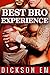 Best Bro Experience by Dickson EM