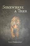 Somewhere A Tiger