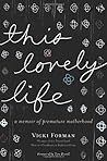 This Lovely Life by Vicki Forman