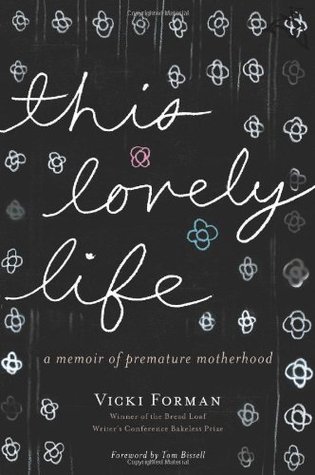 This Lovely Life: A Memoir of Premature Birth, One Twin Lost and One Surviving, and a Mother's Fierce Love (Paperback)