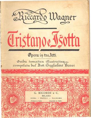 Tristano e Isotta (Tristan und Isolde): opera in tre atti