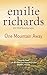 One Mountain Away by Emilie Richards