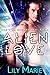 Alien Love (The T'An Chroni...