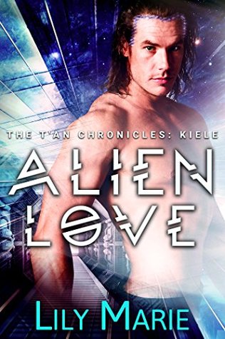 Alien Love (The T'An Chronicles #2)