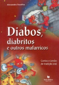 Diabos, diabritos e outros mafarricos: contos e lendas de tradição oral (Hardcover)