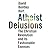Atheist Delusions by David Bentley Hart