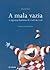 A mala vazia e algumas histórias de tradição oral by Alexandre Parafita
