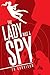 The Lady was a Spy by T.R. Garrison
