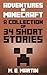 Minecraft: Adventures in Minecraft: A Collection of Short stories (Minecraft Short Stories Book 1)