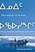 The Language of the Inuit: Syntax, Semantics, and Society in the Arctic (McGill-Queen's Indigenous and Northern Studies Book 58)