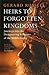 Heirs to Forgotten Kingdoms: Journeys Into the Disappearing Religions of the Middle East