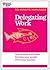 Delegating Work by Harvard Business Review