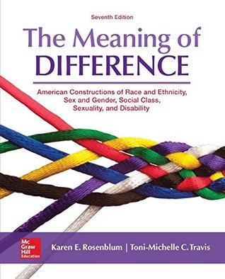 The Meaning of Difference: American Constructions of Race and Ethnicity, Sex and Gender, Social Class, Sexuality, and Disability (Paperback)