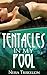 Tentacles in my Pool by Nessa Triskelion