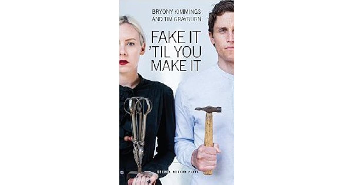 Fake It 'Til You Make It by Bryony Kimmings