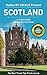 Scotland: By Locals - A Scotland Travel Guide Written By A Scottish: The Best Travel Tips About Where to Go and What to See in Scotland (Scotland Travel Guide, Scotland Travel, Scotland)