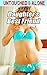 Untouched & Alone with my Daughter's Best Friend by S. Diamond