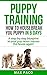 Puppy Training: How To Hous...