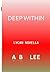 Deep Within
