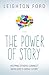 The Power of Story