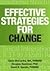 Effective Strategies for Change (HIMSS Book Series)