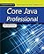 Core Java Professional.: Advanced Features (Core Series) Updated To Java 8