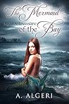 The Mermaid and the Treasure of the Bay by A. Algeri