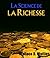 Devenir Riche - La Science de la Richesse (French Edition)