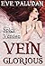Vein Glorious