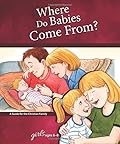 Where Do Babies Come From?: For Girls Ages 6-8 - Learning about Sex (Learning about Sex
