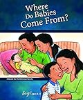 Where Do Babies Come From?: For Boys Ages 6-8 - Learning about Sex (Learning about Sex