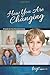 How You Are Changing: For B...