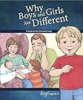 Why Boys and Girls Are Different: For Boys Ages 3-5 - Learning about Sex (Learning about Sex