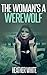 The Woman's a Werewolf (The Werewolf Household #2)