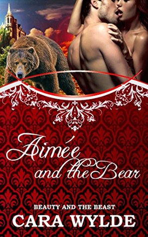 Aimée and the Bear (Fairy Tales With A Shift #5)
