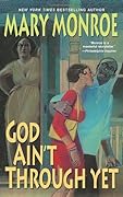 God Ain't Through Yet (God Don't Like Ugly, #5)