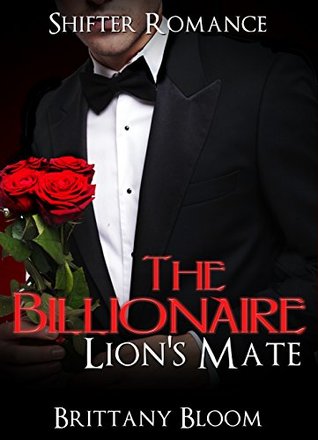 The Billionaire's Lion's Mate (Billionaire Shifter #2)