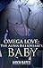 The Alpha Billionaire's Baby 1 (Omega Love #1)