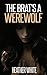 The Brat's a Werewolf (The Werewolf Household #3)