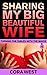 Sharing My Big Beautiful Wife: Turning the Tables with the Maids