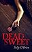 Dead Sweet