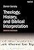 Theology, History, and Biblical Interpretation: Modern Readings