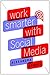Work Smarter with Social Me...