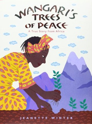 Wangari's Trees of Peace: A True Story from Africa (Hardcover)