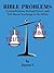 Bible Problems: Contradictions, Factual Errors, and Evil Moral Teachings in the Bible
